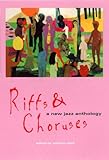  Riffs & Choruses: A New Jazz Anthology