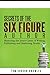 Secrets of the Six-Figure Author: Mastering the Inner Game of Writing, Publishing and Marketing Books