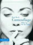  Camouflage. Make-up für die Seele