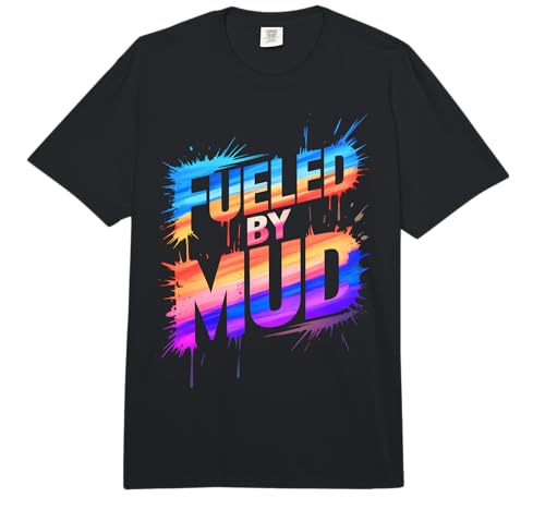 Fun Fueled BY MUD Run Mudding MTB Crew Muddy Comfort Colors Adult Heavyweight T-Shirt