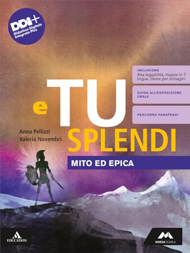  E tu splendi. Mito ed Epica. Per la Scuola media. Con e-book. Con espansione online