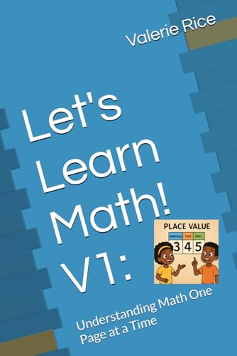 Let's Learn Math! V1:: Understanding Math One Page at a Time