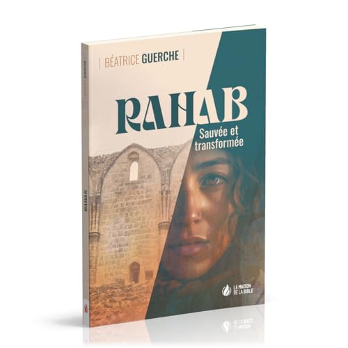 Rahab: Sauvée et transformée