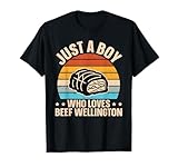 Just A Boy Who Loves Beef Wellington - Beef Wellington Fan T-Shirt