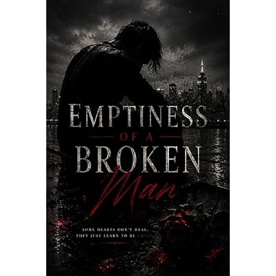 Emptiness of a Broken Man