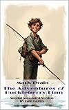 The Adventures of Huckleberry Finn [Special Annotated Version]:...