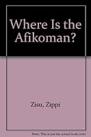 Where Is the Afikoman? 0973138645 Book Cover