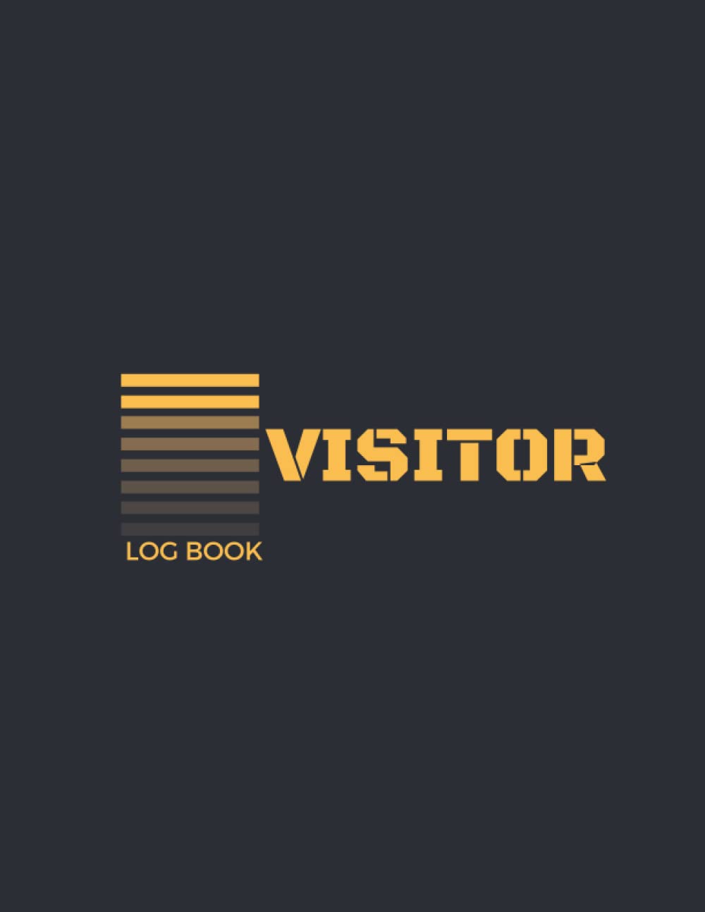 Visitor Log Book: Sign In and Out Book for Business, Office, Hotels and More, Contact Tracing Log Book, Track and Trace Book