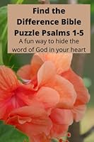 Find the Difference Bible Puzzle Psalms 1-5: A Fun Bible Learning Game to Help You Build a Foundation for Eternity Volume 1 1947238965 Book Cover
