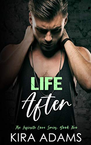 Life After (The Infinite Love Series)