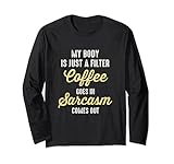Coffee Goes In Sarcasm Comes Out Funny Sarcastic