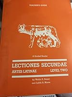 Lectiones Secundae - Artes Latinae Level 2 (Teacher's Guide) B000E245ZU Book Cover