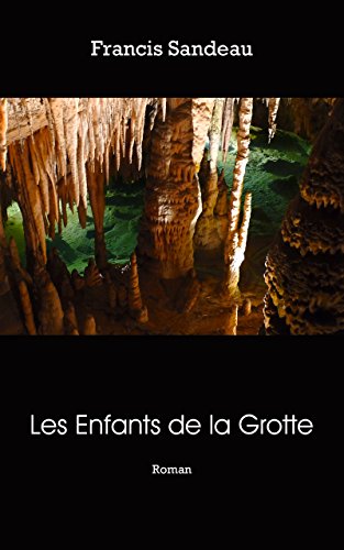 Télécharger Les Enfants de la Grotte (Marquand t. 1) Livre eBook France