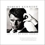Robert Kennedy: His Life