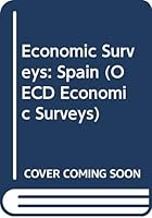 Economic Surveys: Spain (OECD Economic Surveys) 9264136371 Book Cover