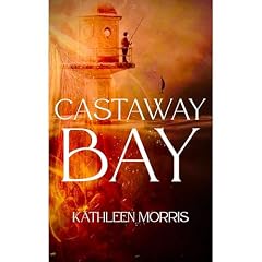 Castaway Bay Audiobook By Kathleen Morris cover art