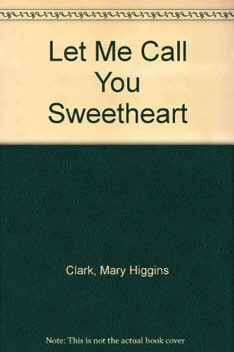 Let Me Call You Sweetheart [Large Print] 0786205644 Book Cover