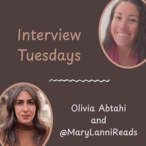 Interview Tuesdays: Olivia Abtahi with @MaryLanniReads