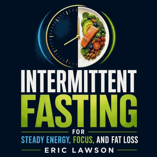 『Intermittent Fasting for Steady Energy, Focus, and Fat Loss』のカバーアート