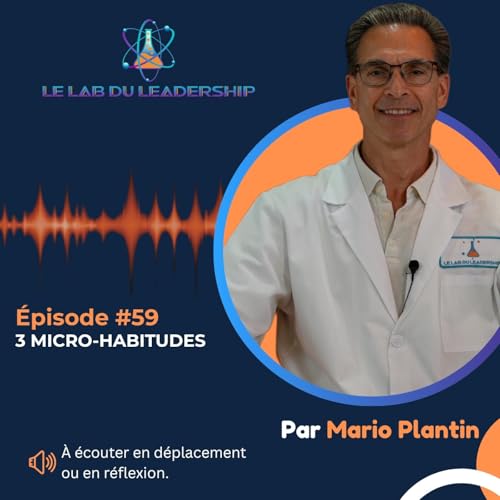 &Eacute;pisode #59 - Sant&eacute; physique au travail : 3 micro-habitudes qui changent tout