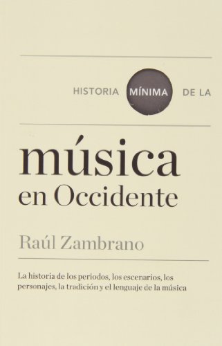Historia Mínima De De La Música En Occidente Historia Mínima De De La Música En Occidente