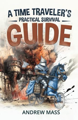 Preisvergleich Produktbild A Time Traveler's Practical Survival Guide