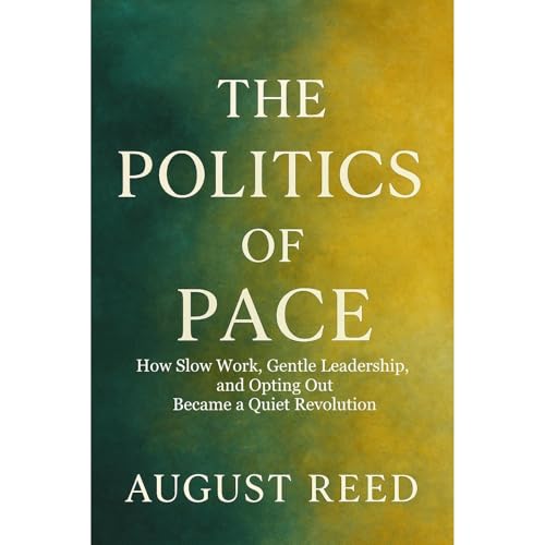The Politics of Pace by August Reed episode artwork