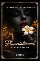 Plumeriahimmel: Verloren mit Dir (German Edition) 3982813956 Book Cover