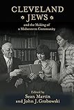 Cleveland Jews and the Making of a Midwestern Community