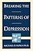 Breaking the Patterns of Depression