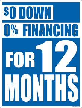 Zero Down Zero Financing (%) for 12 Months Sale Window Sale Sign Posters Retail Business Store Signs (P70-38" X 50")