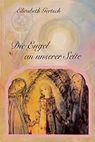 Die Engel an unserer Seite: Eine Geschichte zur Geburt, zum Erdenweg und zum Abschied 3922936784 Book Cover