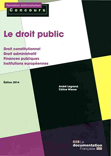 Télécharger Le droit public - Droit constitutionnel et droit administratif - Finances publiques - Institutions e PDF