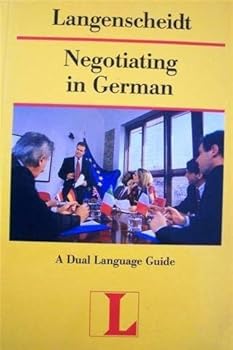 Paperback Negotiating in German a Dual Language Guide Book