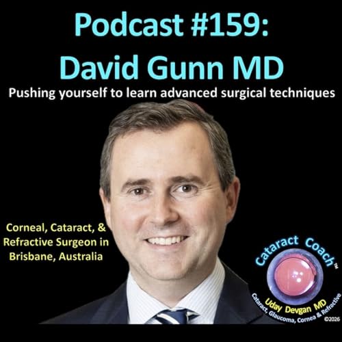 159: CataractCoach Podcast 159: David Gunn MD