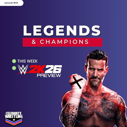 Legends and Champions: WWE 2K26 Preview