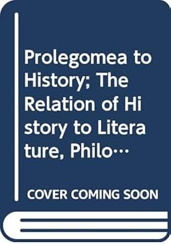 Hardcover Prolegomena to History; The Relation of History to Literature, Philosophy, and Science (Perspectives in social inquiry) Book