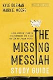  The Missing Messiah Study Guide with Streaming Video Access: A Six-Session Study on Encountering the Jesus We Can No Longer Ignore (English Edition)