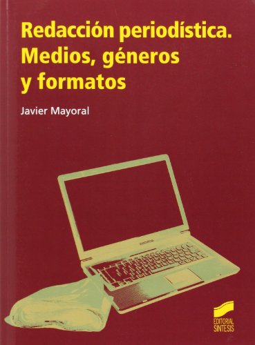 Redacción periodística: medios, géneros y formatos