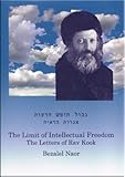 The Limit of Intellectual Freedom and The Letters of Rav Kook