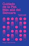  Cuidado de la piel.: Más allá del Skincare.