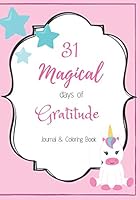 31 Days of Magical Gratitude : Journal and Coloring Book 1729414095 Book Cover