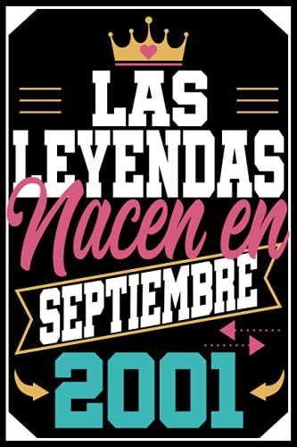 Las Leyendas Nacen En septiembre 2001: Regalo de cumpleaños de 20 años para mujer hombre madre padre, cuaderno de cumpleaños 20 años, 15.24x22.86 cm