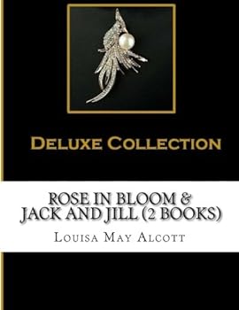 Rose in Bloom & Jack and Jill (2 Books)