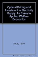 OPTIMAL PRICING AND INVESTMENT IN ELECTRICITY SUPPLY An Essay in Applied Welfare Economics B0000COB9C Book Cover