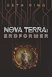  Nova Terra: Erdformer: Ein LitRPG/GameLit-Abenteuer (Titan, Band 6)