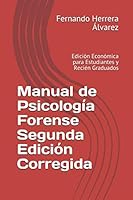 Manual de Psicología Forense Segunda Edición Corregida: Edición Económica para Estudiantes y Recién Graduados 1795680695 Book Cover