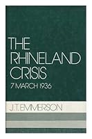 The Rhineland crisis, 7 March 1936: A study in multilateral diplomacy 085117096X Book Cover