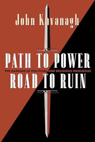 Path to Power, Road to Ruin: The Dangers of Political and Religious Ideologies