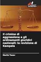 Il crimine di aggressione e gli ordinamenti giuridici nazionali: la revisione di Kampala (Italian Edition) 6208760720 Book Cover
